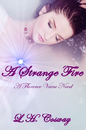[Florence Vaine 01] • A Strange Fire (Florence Vaine)